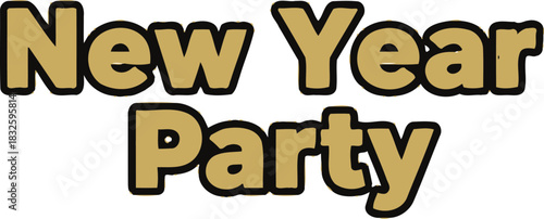 New year party celebration holiday festive event gold text typography fun
