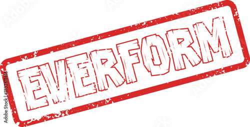 Red EVERFORM grunge rubber stamp impression ideal for official documents and creative presentations