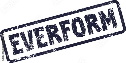 A distressed dark blue rubber stamp impression features the word EVERFORM within a strong rectangular border