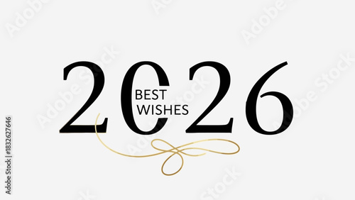 Elegant 2026 Typography with 'Best Wishes' and Golden Flourish for New Year Celebrations
