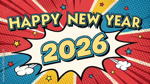 A fun, Pop Art inspired Happy New Year 2026 design featuring vibrant colors, playful elements, and celebratory confetti for a modern festive look.