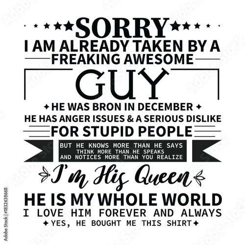 Sorry I Am Already Taken By A Freaking Awesome Guy 
  Funny Valentine's Day Gift Idea T-Shirt Design