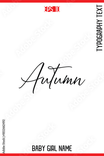 Autumn   -Baby Girl Trendy Name In Stylish Cursive Typography Vector Illustration