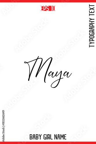Maya     -Baby Girl Trendy Name In Stylish Cursive Typography Vector Illustration
