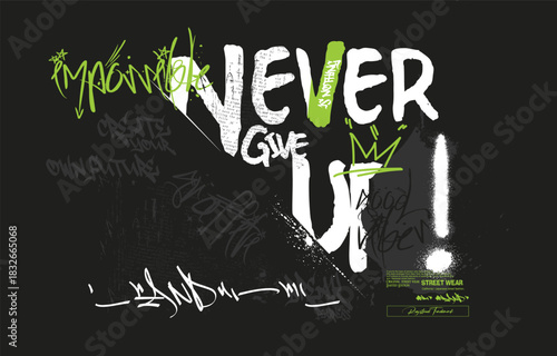 Tees graffiti, Urban typography street wall art neon graffiti motivational slogan print with spray splash effect for graphic tee t shirt or sweatshirt.eps