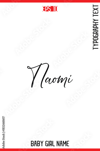 Naomi   -Baby Girl Trendy Name In Stylish Cursive Typography Vector Illustration