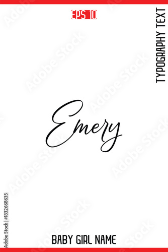 Emery   -Baby Girl Trendy Name In Stylish Cursive Typography Vector Illustration