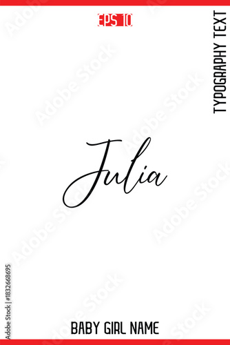 Julia    -Baby Girl Trendy Name In Stylish Cursive Typography Vector Illustration