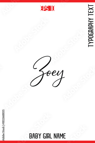 Zoey  -Baby Girl Trendy Name In Stylish Cursive Typography Vector Illustration