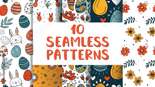 Collection of ten delightful and colorful seamless patterns featuring hand drawn easter eggs cute bunnies vibrant flowers and whimsical botanical elements perfect for spring designs