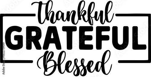 Thankful Grateful Blessed Typography Design - Inspirational Quote Vector
