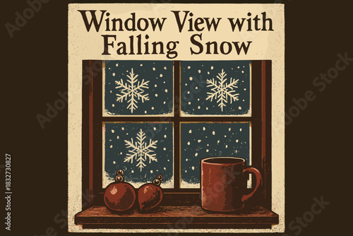 Vintage Snowy Window. Window view with falling snow. vintage serif script, shadowed outlines, aged print
