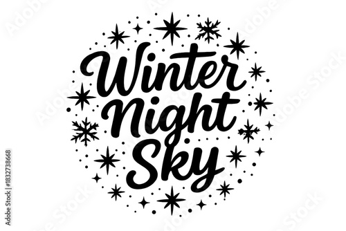 Starry Night Lettering. Winter night sky with stars. modern hand lettering, smooth curves, balanced