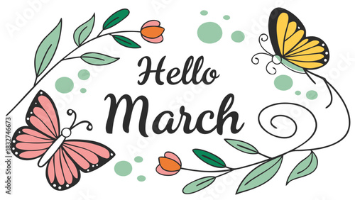Vector illustration of words ‘Hello March’, beautifully decorated with fresh leaves, spring flowers and butterflies, creating a cheerful season-greeting design