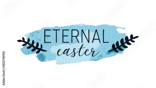 Eternal easter message with delicate dark blue branches on a light blue watercolor background symbolizing hope and renewal during the christian holiday