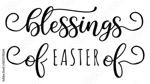 Elegant black cursive calligraphy text reads blessings of easter perfect for holiday cards and decorations celebrating the spring religious holiday