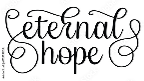 Beautiful black script calligraphy text reads eternal hope with elegant swirls and a subtle shadow effect on a white background