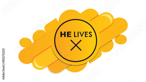 He lives christian message with abstract yellow orange gradient shapes and a circle emblem featuring bold text and a cross symbol