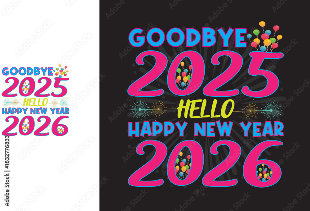 Obraz premium goodbye 2025 hello happy new year 2026 T shirt