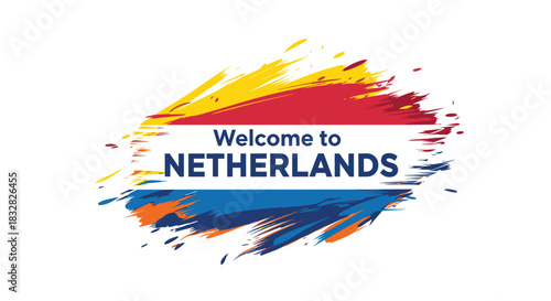 A creative 'Welcome to Netherlands' travel sign with the text overlaying abstract brush strokes in the colors of the Dutch flag.
