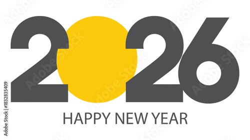 Modern 2026 happy new year typography with bold gray numbers and bright yellow circle design element symbolizing celebration, optimism and fresh beginnings