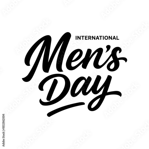 Hand lettering International Mens Day text. Black inscription on white background. Template for greeting card, poster, banner. Vector illustration.