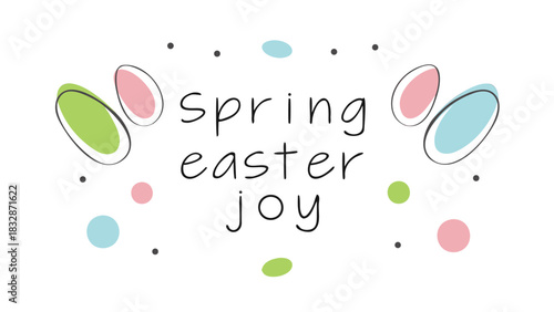 Spring easter joy handwritten text surrounded by colorful abstract egg shapes and dots on a white background perfect for seasonal greetings and decorations