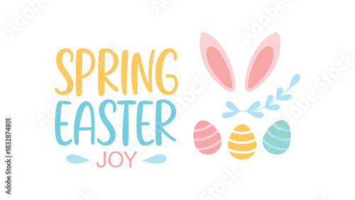 Spring easter joy with bunny ears and decorated eggs in pastel colors on a white background