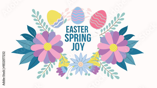 Happy easter spring joy with decorative floral wreath and painted eggs illustration