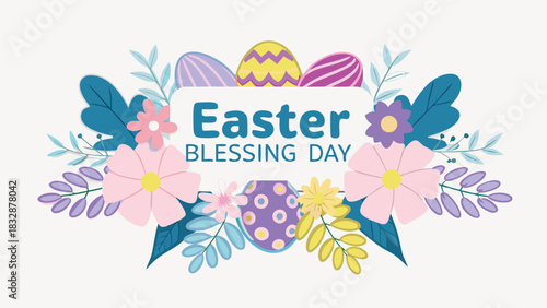 Happy easter blessing day with colorful decorated eggs and floral elements in a festive greeting card design