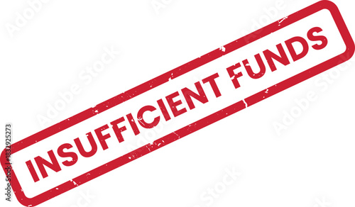 Insufficient Funds Rubber Stamp on White Background: Financial Concept for Business, Banking, and Economic Issues - Stock Illustration, Red Stamp