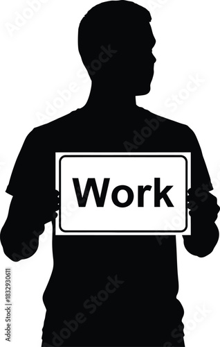 Black Silhouette of Man Holding a Sign Displaying the Word Work Isolated Vector Illustration