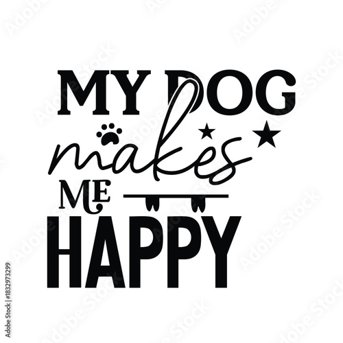 my dog makes me happy