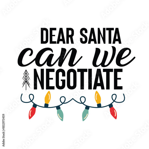 dear santa can we negotiate