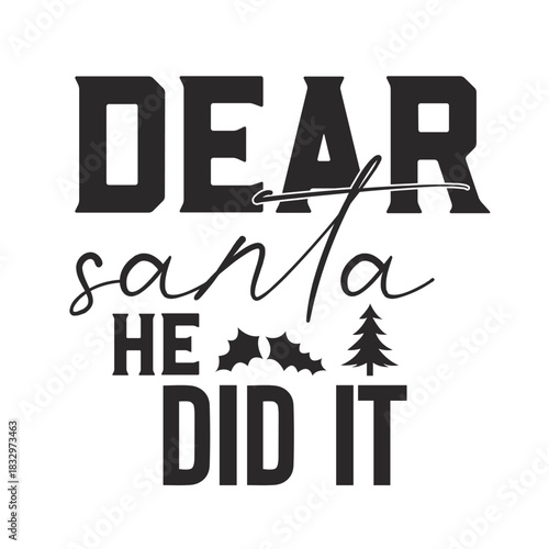 dear santa he did it