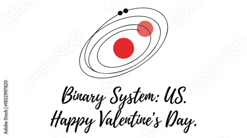 A stylized illustration of a binary star system with orbiting planets accompanied by the text binary system us happy valentine s day