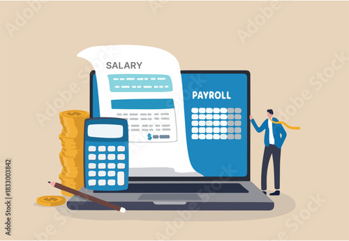 Salary payroll system, online income calculate and automatic payment, office accounting administrative or calendar pay date, employee wages concept, businessman standing with online payroll computer.
