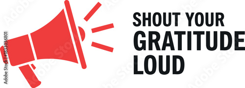 Red megaphone with 'shout your gratitude loud' motivational text