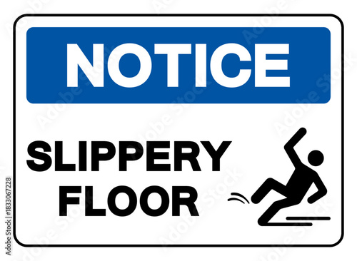Notice Slippery Floor Symbol Sign,Vector Illustration, Isolate On White Background Label. EPS10