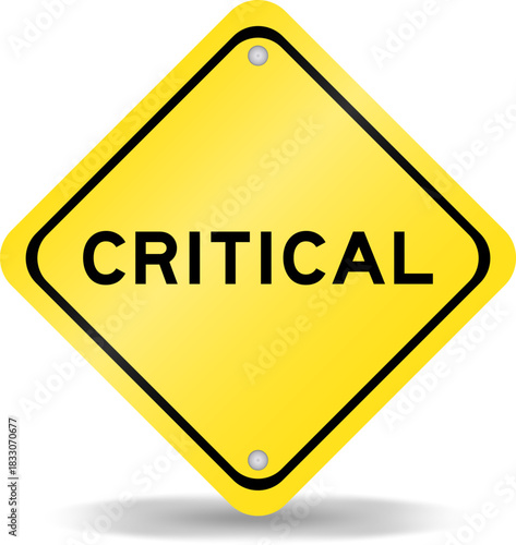Yellow color transportation sign with word critical on white background