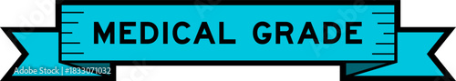 Ribbon label banner with word medical grade in blue color on white background