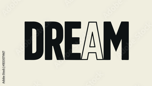 Bold Contrast Typography with Word Dream