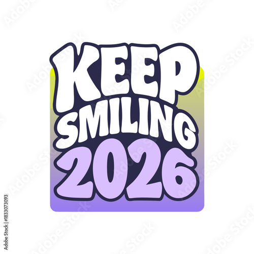 Keep Smiling 2026 handwritten text graphic vector 3