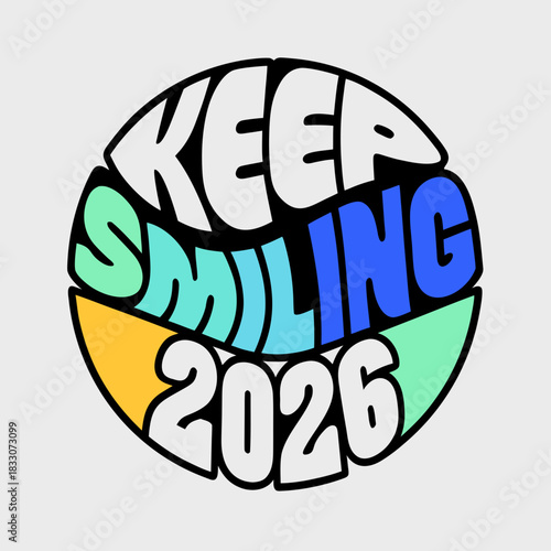 Keep Smiling 2026 handwritten text graphic vector 1
