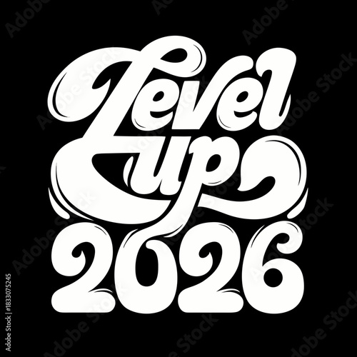 White Level Up 2026 Typography on Black vector