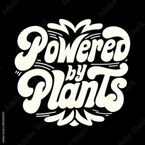 Creamy white text powered by plants on black typography