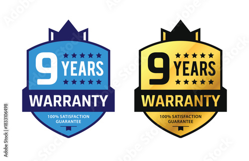 Set of vector badges 9 Years Warranty and 100% Satisfaction Guarantee with unique shield and ribbon. For label, icon, icons, seal, ribbon, banner, sign, logo, flat, symbol, award, stamp