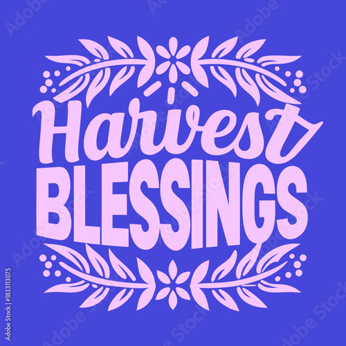 Harvest Blessings text with floral border lettering 1