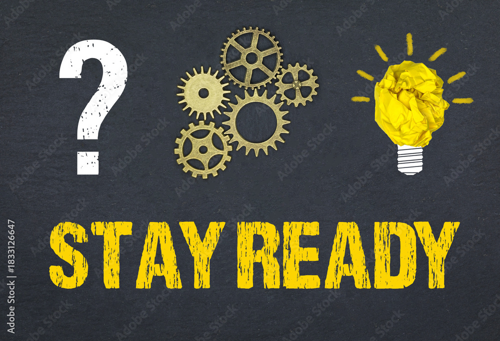 Obraz premium Stay Ready