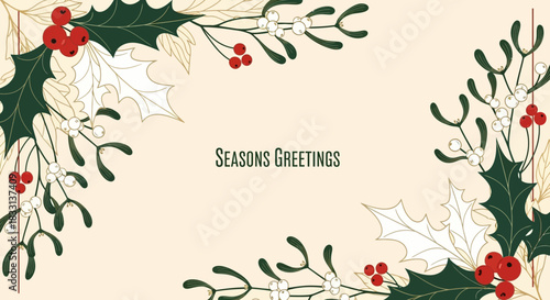 Seasons Greetings Holiday Card – Elegant Botanical Frame with Holly, Poinsettia, and Mistletoe on Beige Background